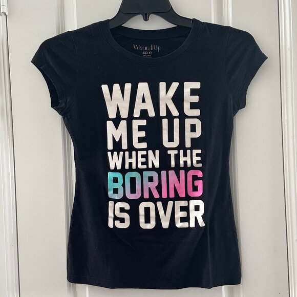 Wake Me Up When The Boring Is Over Womens Black Graphic Tee Shirt S - Picture 1 of 4
